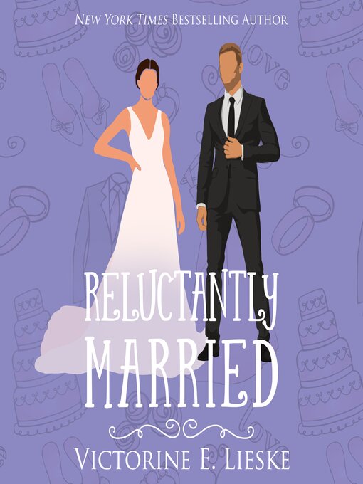 Title details for Reluctantly Married by Victorine E. Lieske - Available